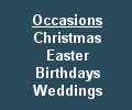 Occasions Christmas Easter Birthdays Weddings
